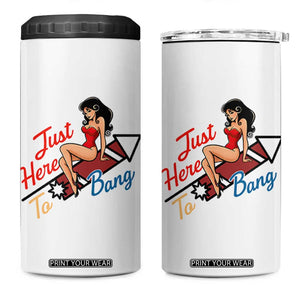 Funny Patriotic Pin Up Girl Firework USA Gift 4 in 1 Can Cooler Tumbler Just Here To Bang