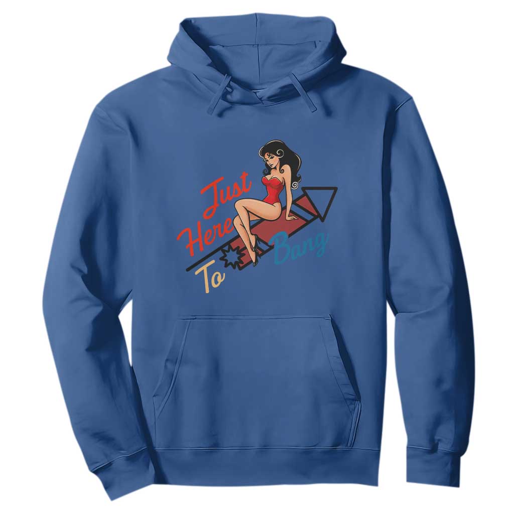 Funny Patriotic Pin Up Girl Firework USA Gift Hoodie Just Here To Bang