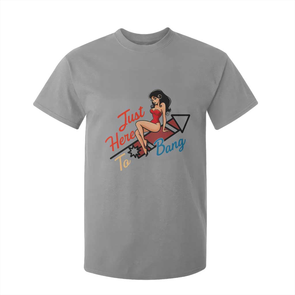 Funny Patriotic Pin Up Girl Firework USA Gift T Shirt For Kid Just Here To Bang