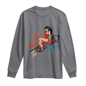 Funny Patriotic Pin Up Girl Firework USA Gift Long Sleeve Shirt Just Here To Bang
