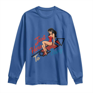 Funny Patriotic Pin Up Girl Firework USA Gift Long Sleeve Shirt Just Here To Bang