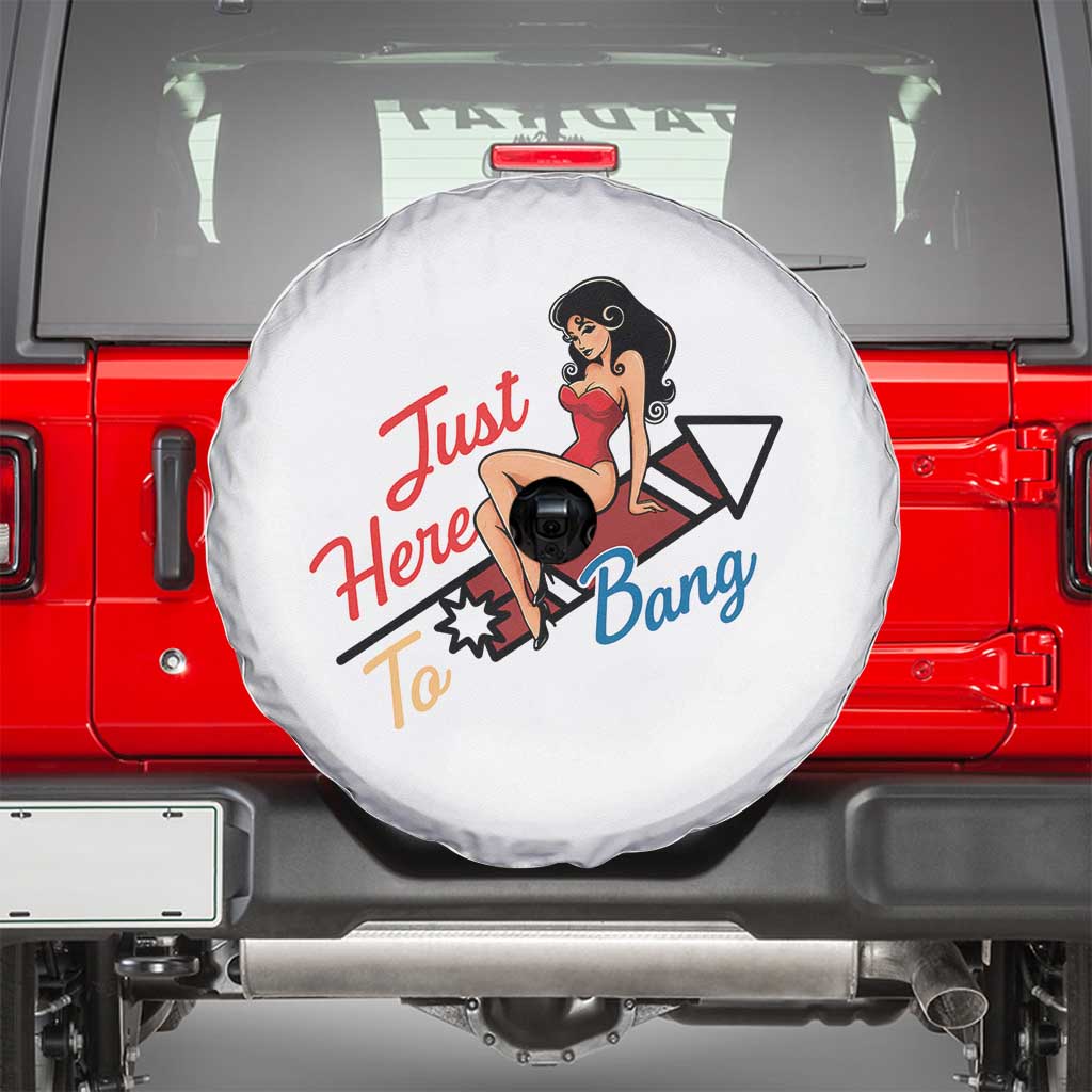 Funny Patriotic Pin Up Girl Firework USA Gift Spare Tire Cover Just Here To Bang