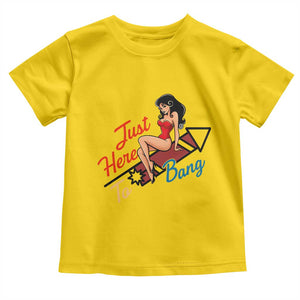 Funny Patriotic Pin Up Girl Firework USA Gift Toddler T Shirt Just Here To Bang