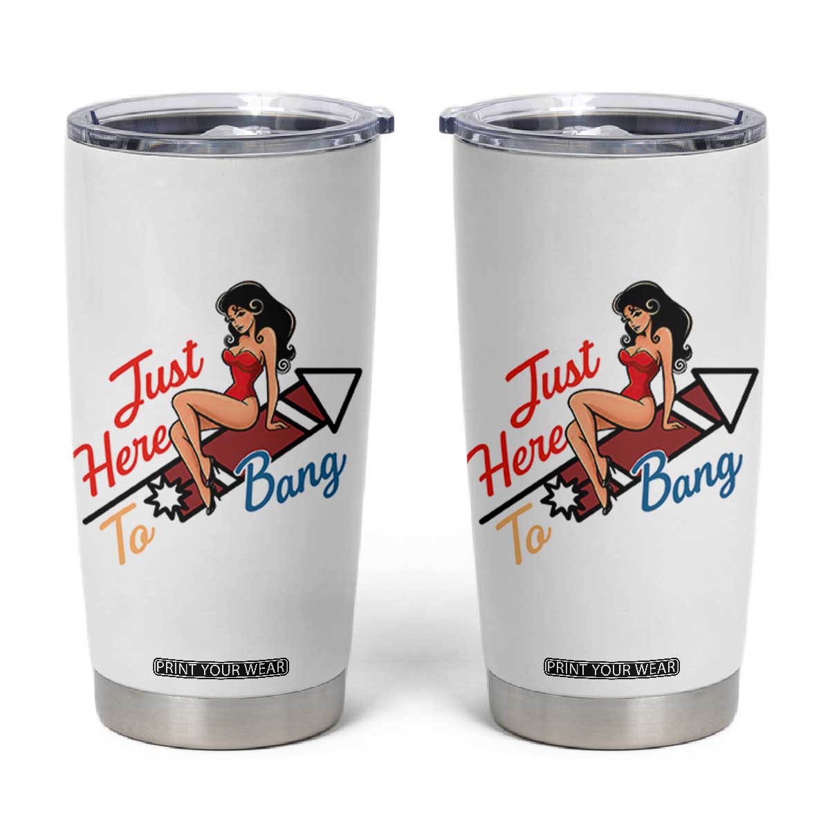 Funny Patriotic Pin Up Girl Firework USA Gift Tumbler Cup Just Here To Bang