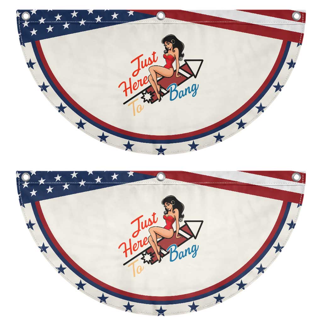 Funny Pin Up Girl Firework USA Gift Patriotic Fan Flag Just Here To Bang