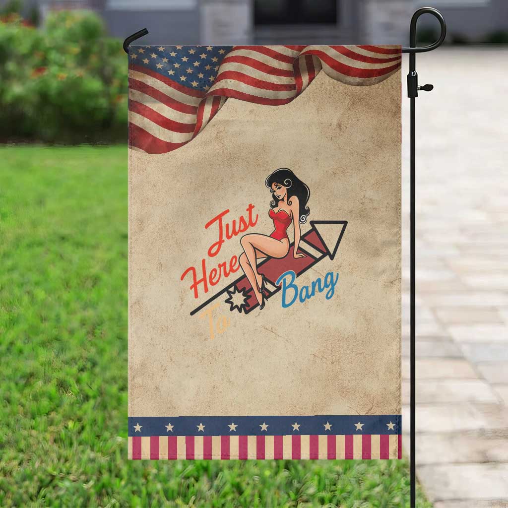 Funny Pin Up Girl Firework USA Gift Patriotic Garden Flag Just Here To Bang