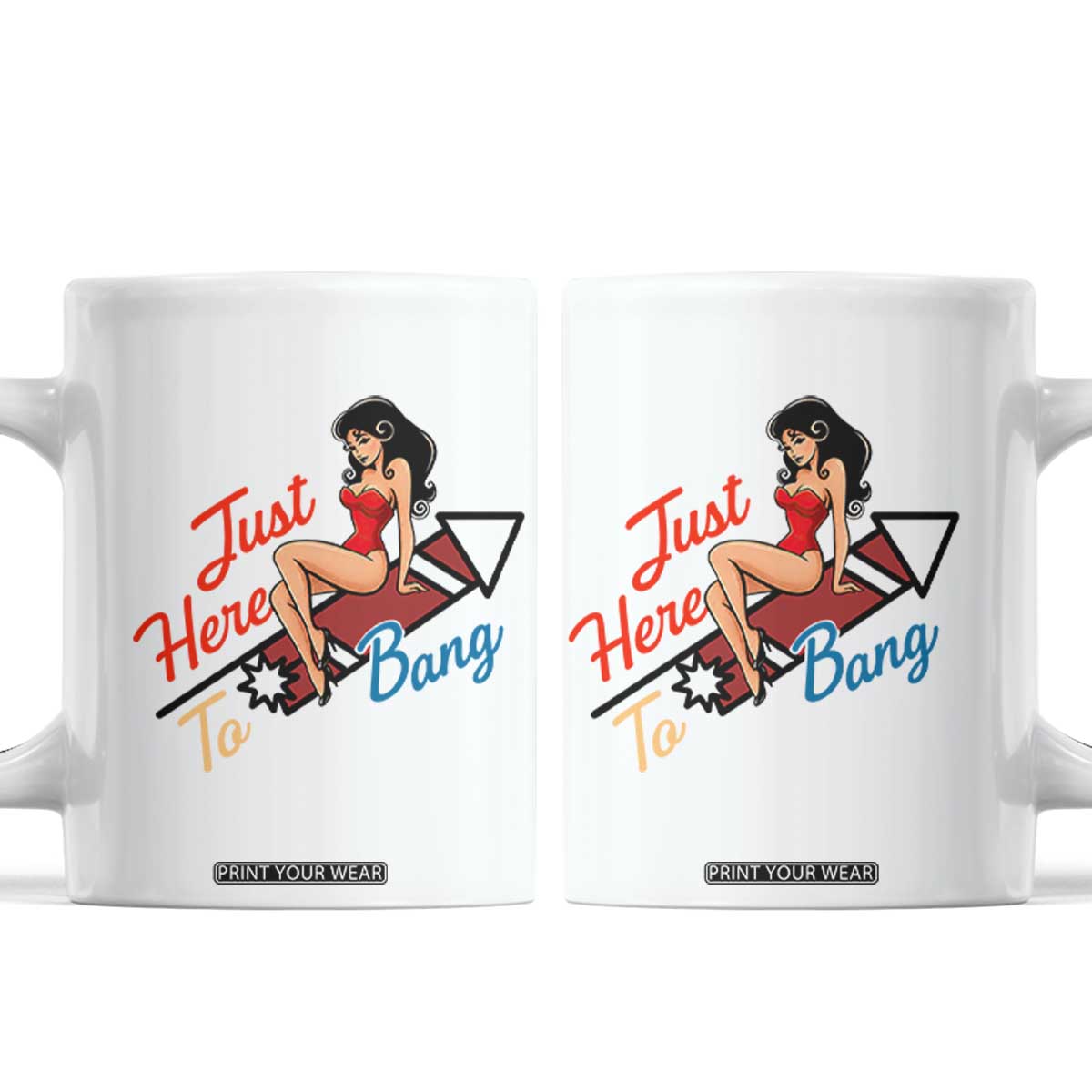 Funny Patriotic Pin Up Girl Firework USA Gift Coffee Mug Just Here To Bang