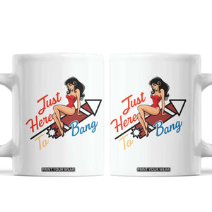 Funny Patriotic Pin Up Girl Firework USA Gift Coffee Mug Just Here To Bang