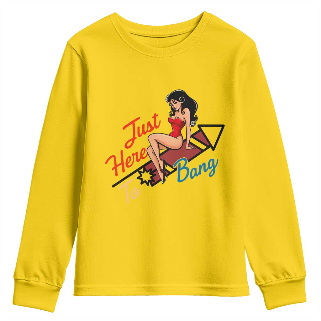 Funny Patriotic Pin Up Girl Firework USA Gift Youth Sweatshirt Just Here To Bang