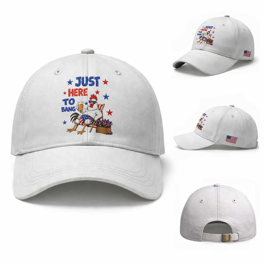 Funny Chicken 4th Of July Celebration Baseball Cap Just Here To Bang