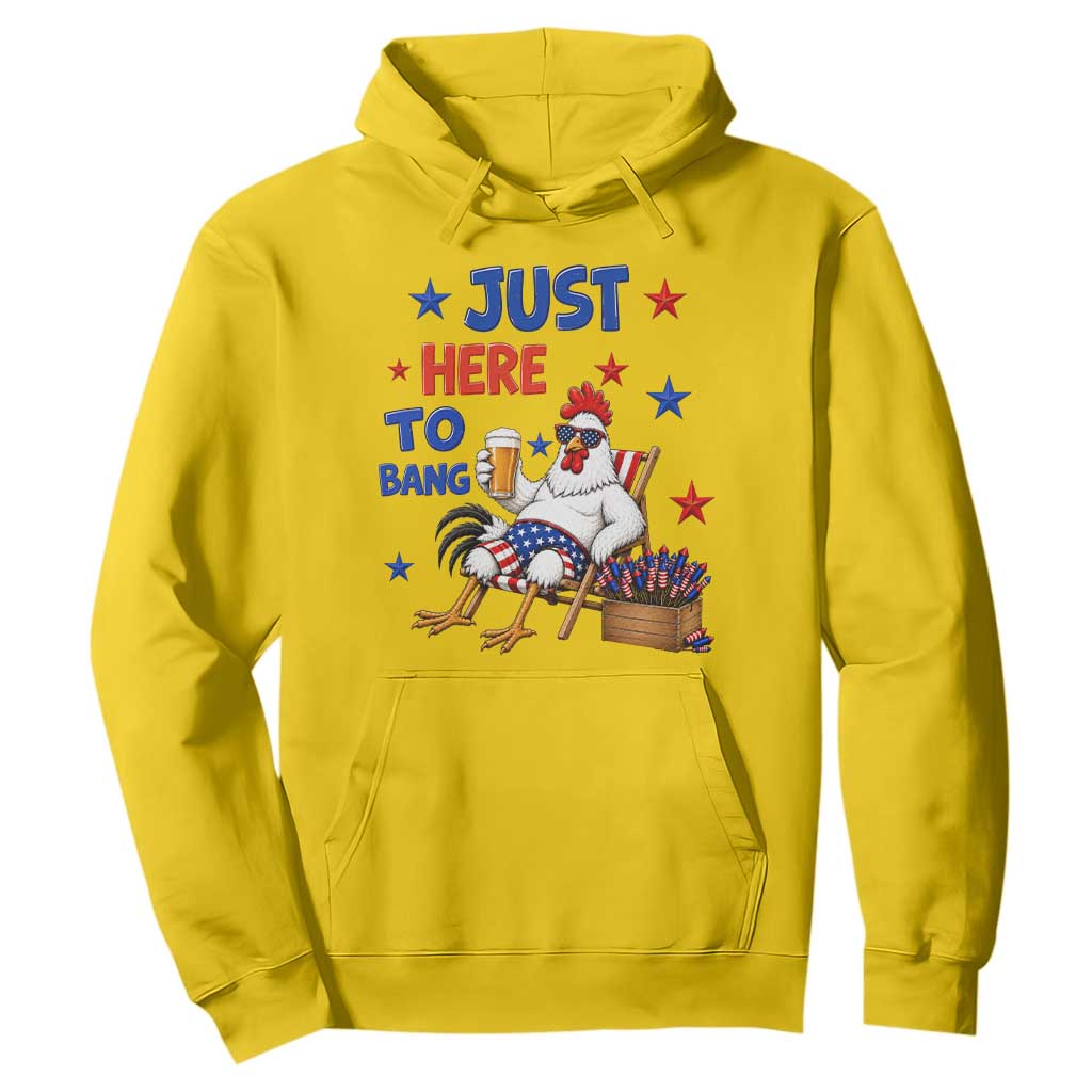 Funny Chicken 4th Of July Celebration Hoodie Just Here To Bang