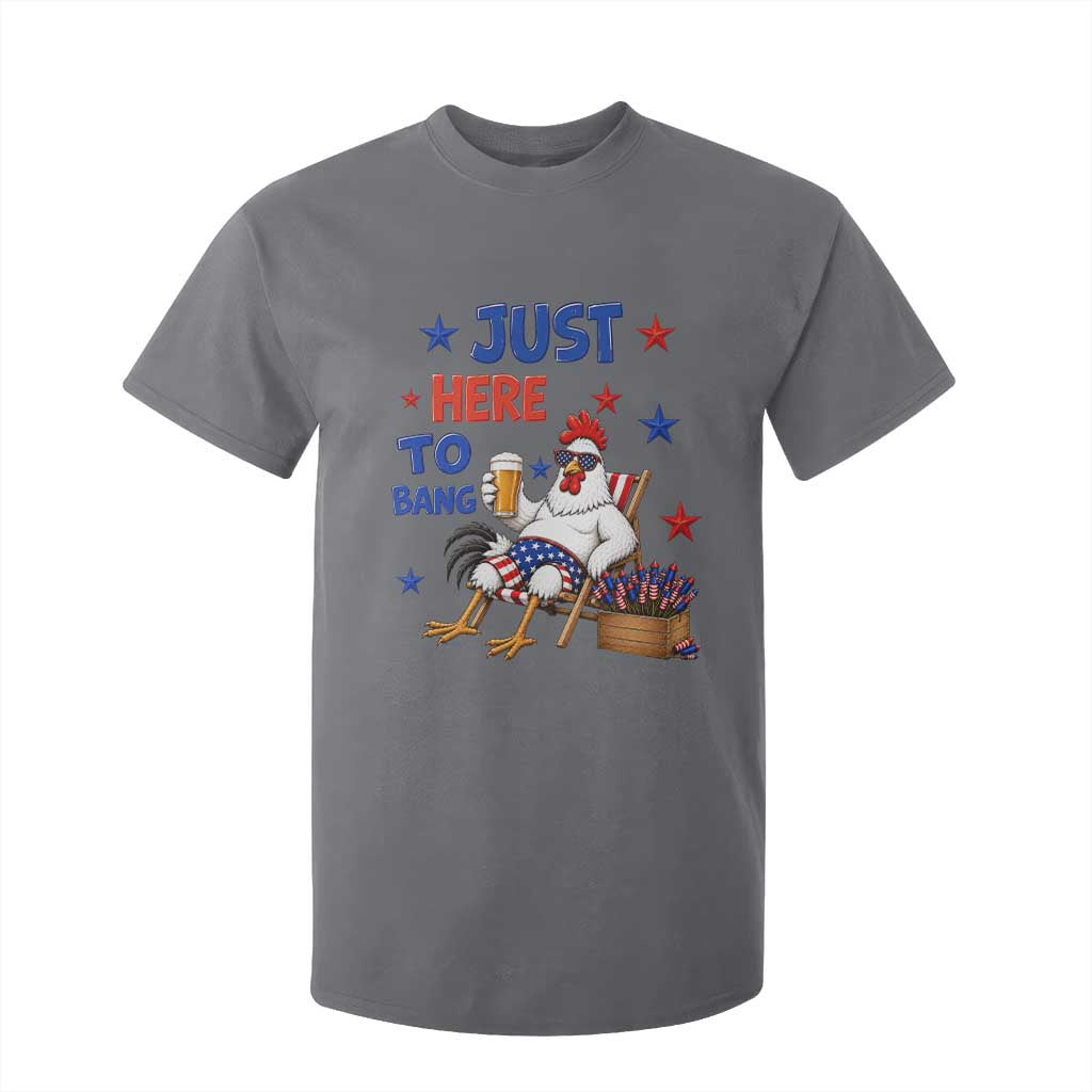 Funny Chicken 4th Of July Celebration T Shirt For Kid Just Here To Bang
