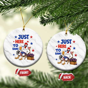 Funny Chicken 4th Of July Celebration Ceramic Ornament Just Here To Bang