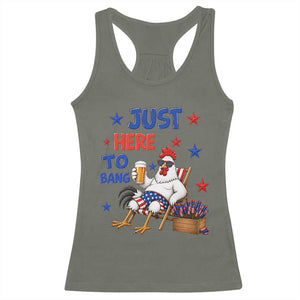 Funny Chicken 4th Of July Celebration Racerback Tank Top Just Here To Bang