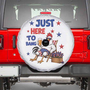 Funny Chicken 4th Of July Celebration Spare Tire Cover Just Here To Bang
