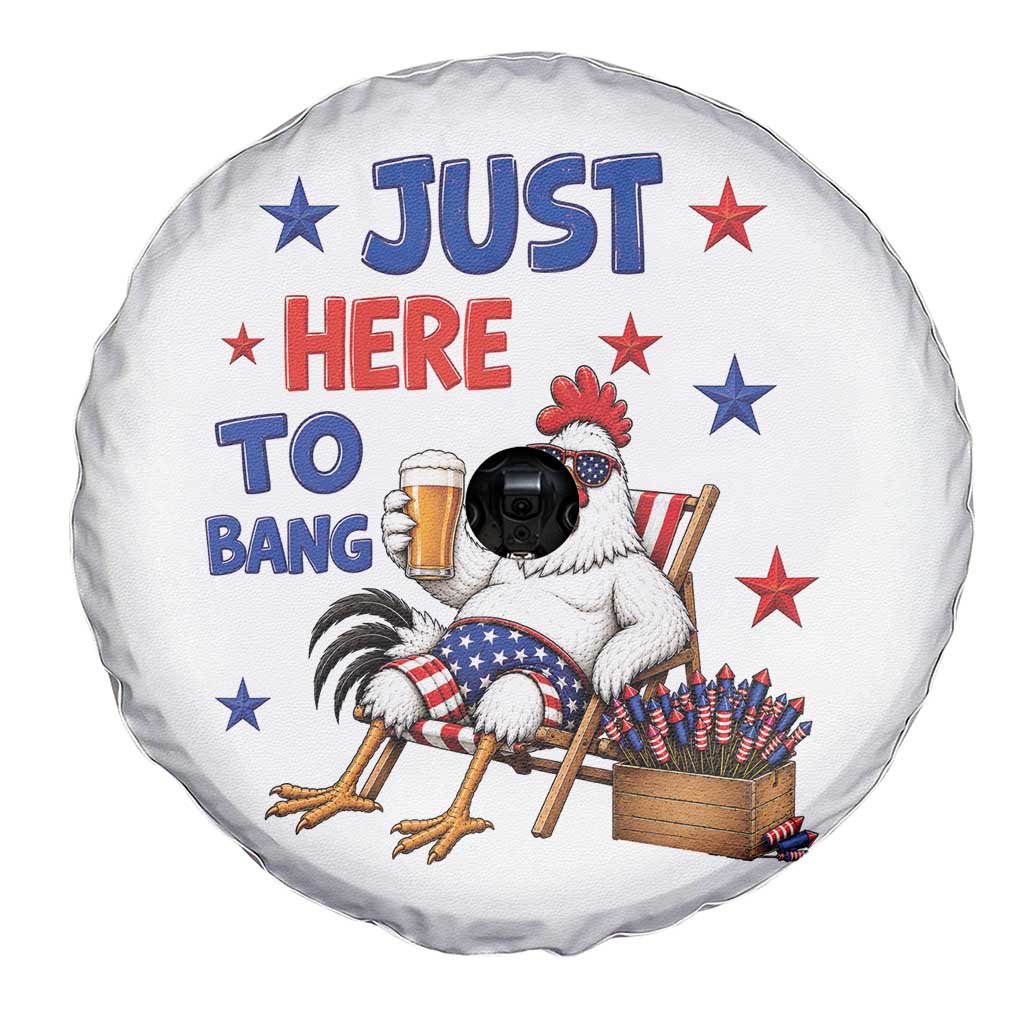 Funny Chicken 4th Of July Celebration Spare Tire Cover Just Here To Bang