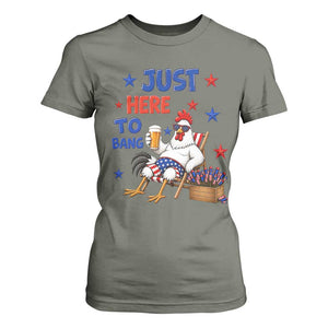 Funny Chicken 4th Of July Celebration T Shirt For Women Just Here To Bang