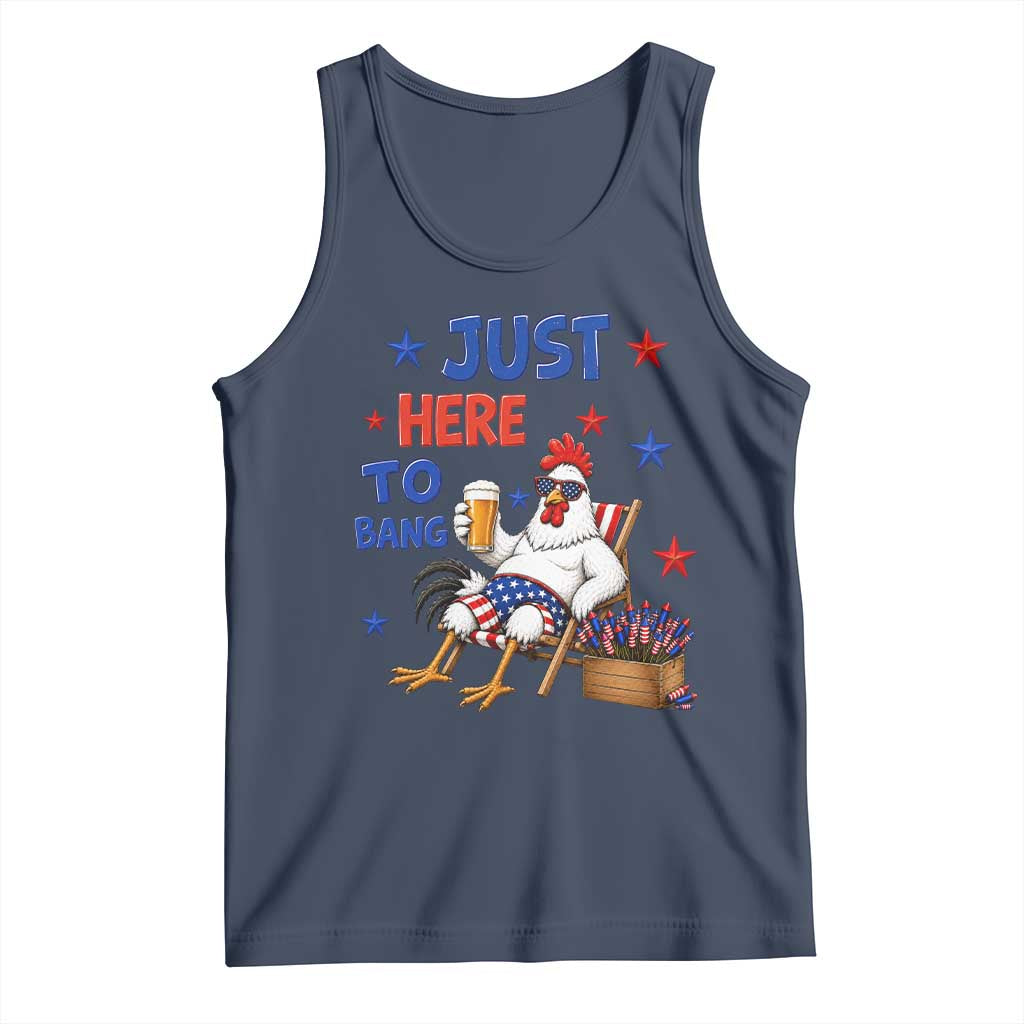 Funny Chicken 4th Of July Celebration Tank Top Just Here To Bang