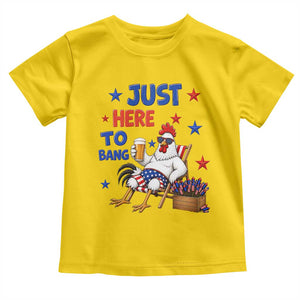 Funny Chicken 4th Of July Celebration Toddler T Shirt Just Here To Bang