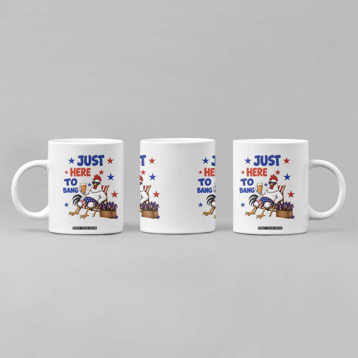 Funny Chicken 4th Of July Celebration Coffee Mug Just Here To Bang