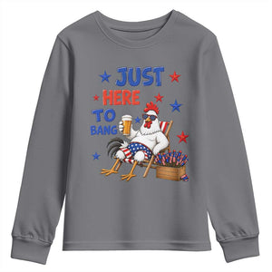 Funny Chicken 4th Of July Celebration Youth Sweatshirt Just Here To Bang