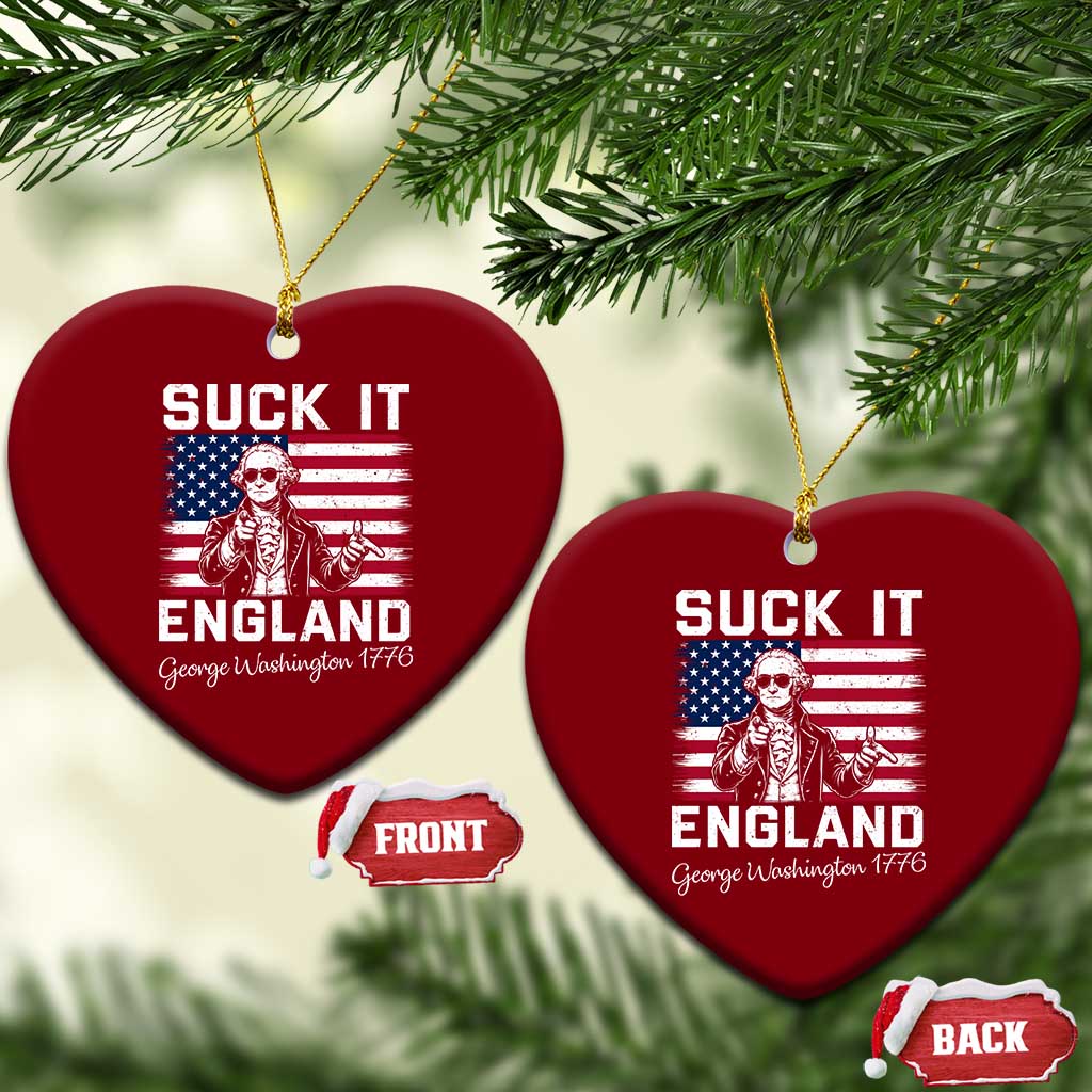 Funny 4th Of July George Washington Ceramic Ornament Suck It England TS12 Print Your Wear