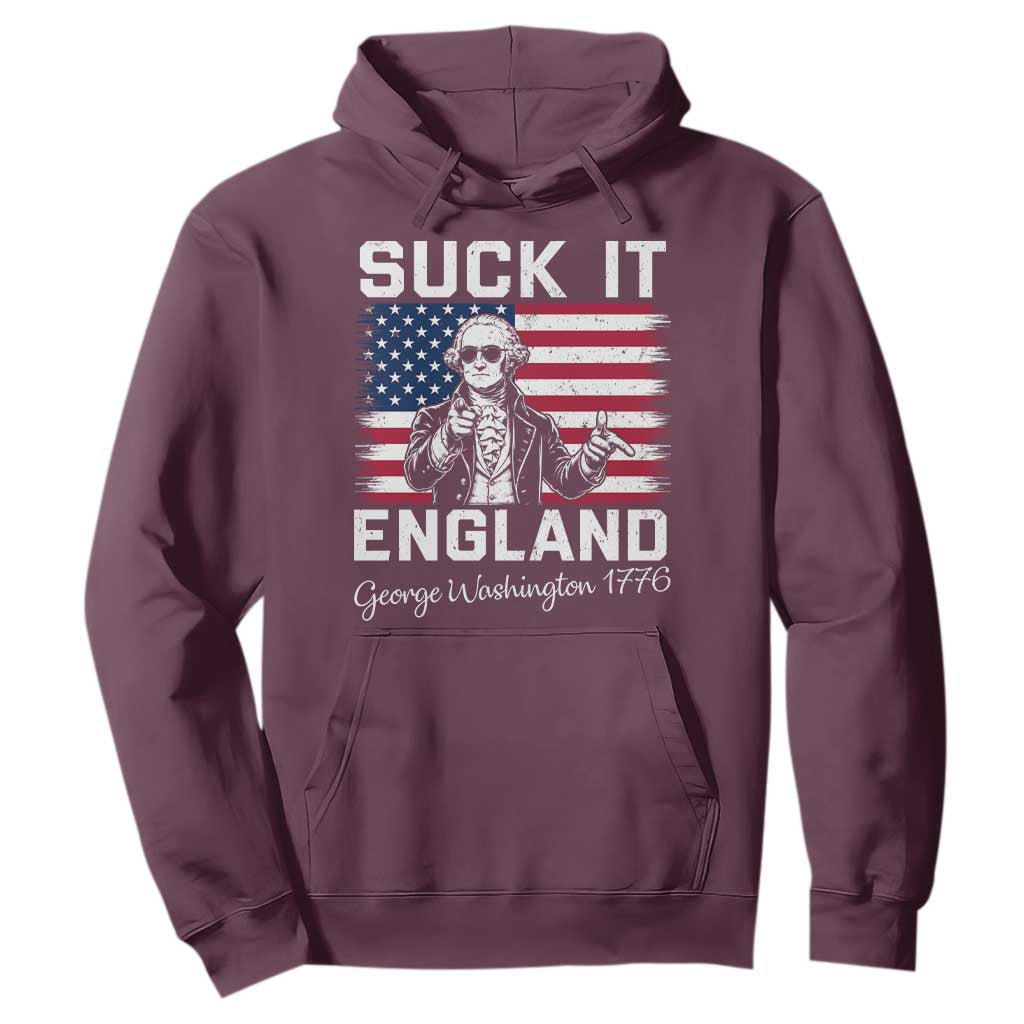 Funny 4th Of July George Washington Hoodie Suck It England TS12 Maroon Print Your Wear
