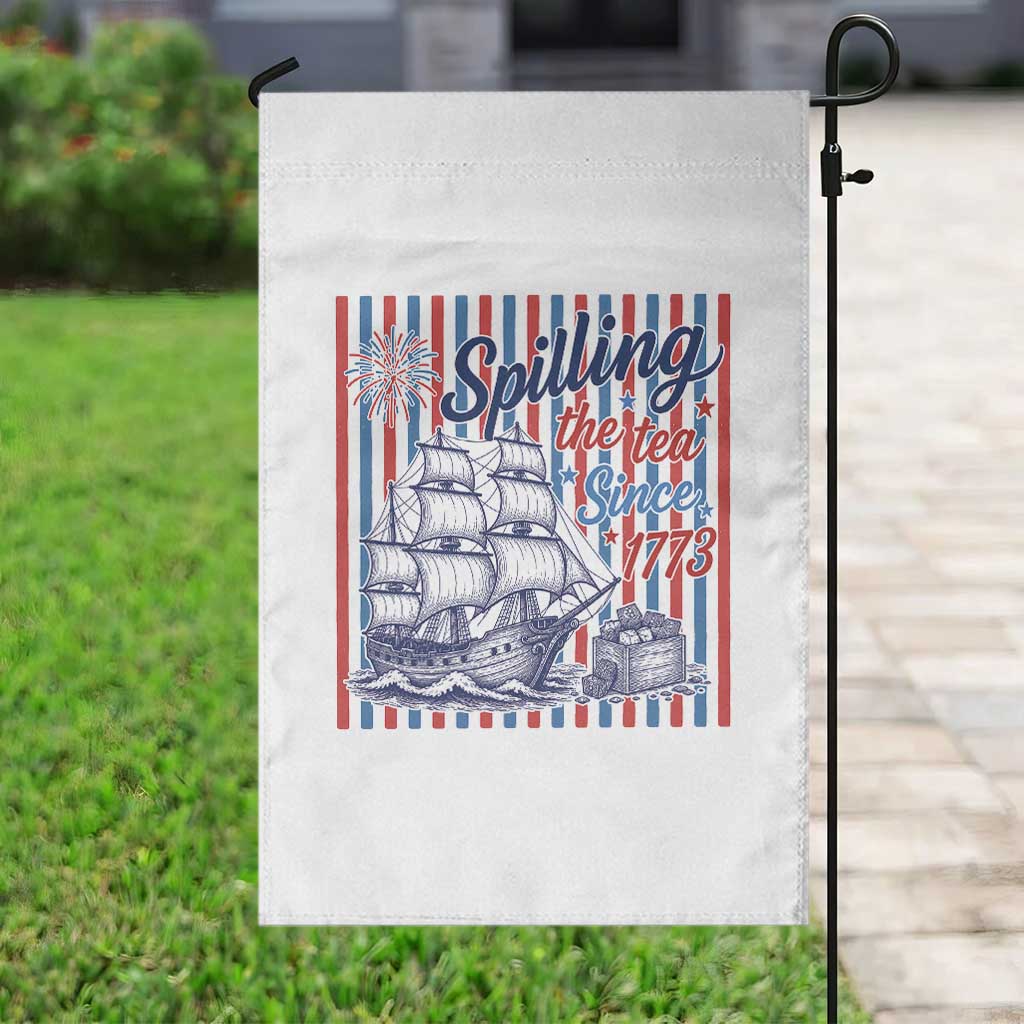 Spilling The Tea Since 1773 Garden Flag Boston Tea Party USA History Humor