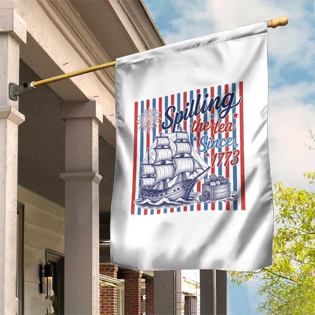 Spilling The Tea Since 1773 Garden Flag Boston Tea Party USA History Humor