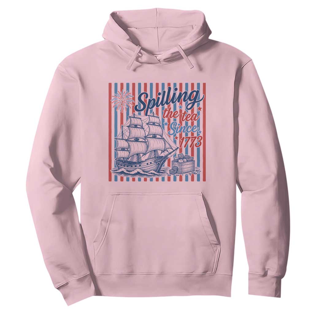 Spilling The Tea Since 1773 Hoodie Boston Tea Party USA History Humor