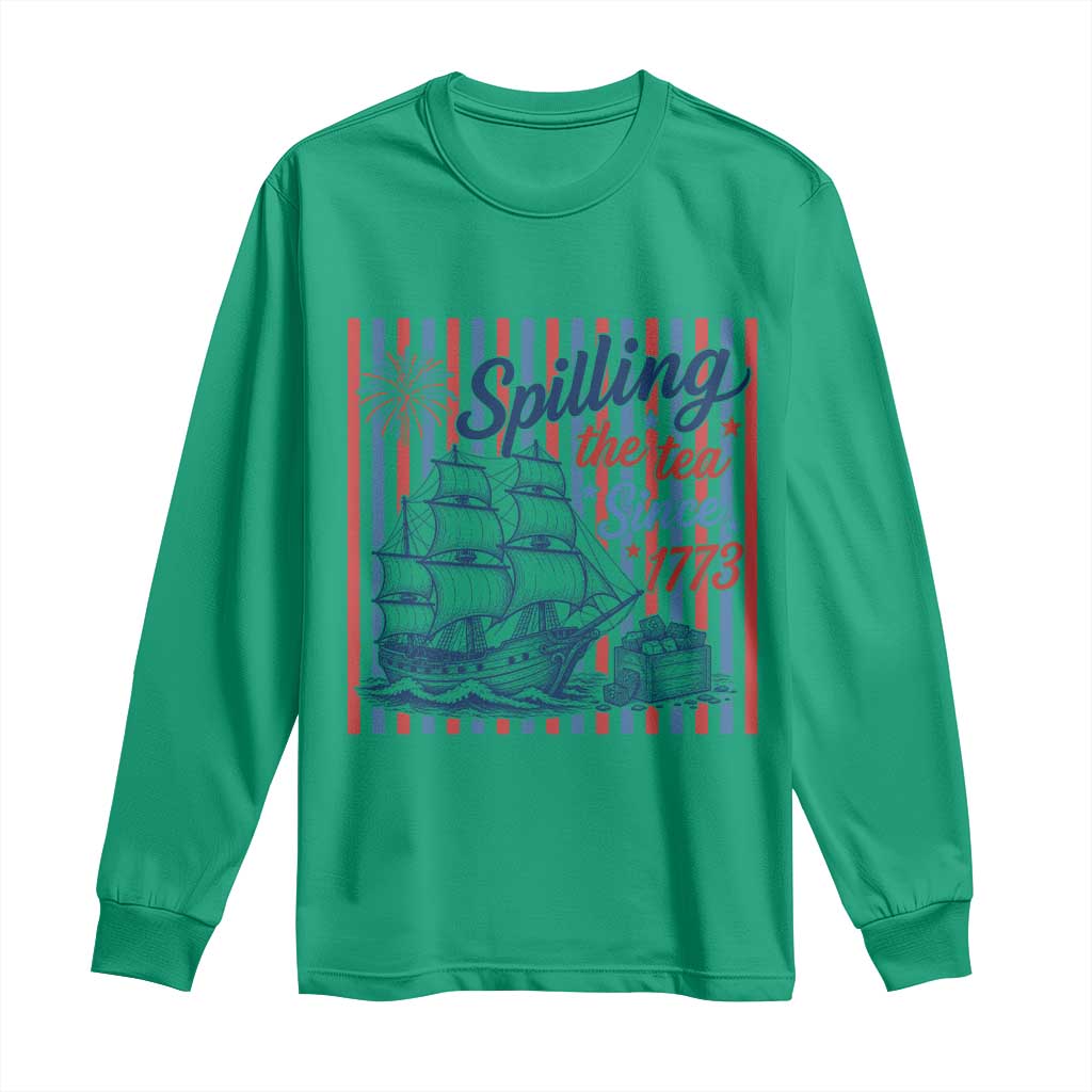 Spilling The Tea Since 1773 Long Sleeve Shirt Boston Tea Party USA History Humor