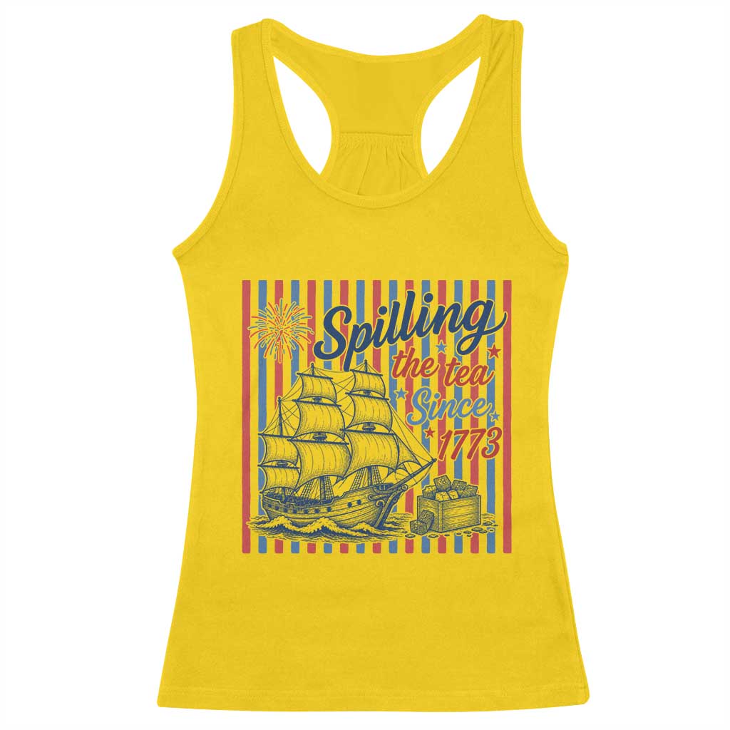 Spilling The Tea Since 1773 Racerback Tank Top Boston Tea Party USA History Humor