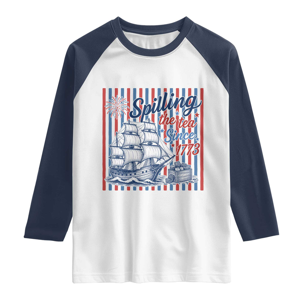 Spilling The Tea Since 1773 Raglan Shirt Boston Tea Party USA History Humor