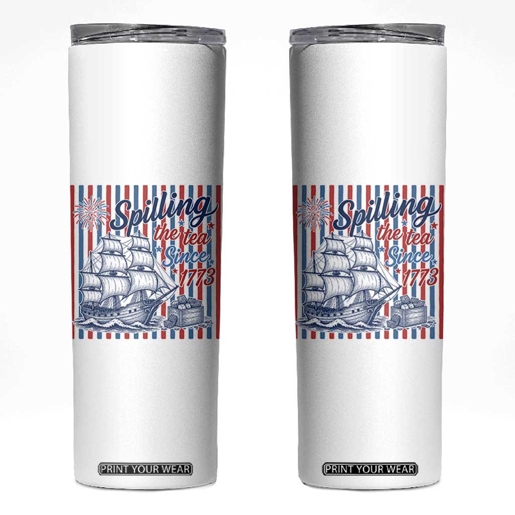 Spilling The Tea Since 1773 Skinny Tumbler Boston Tea Party USA History Humor