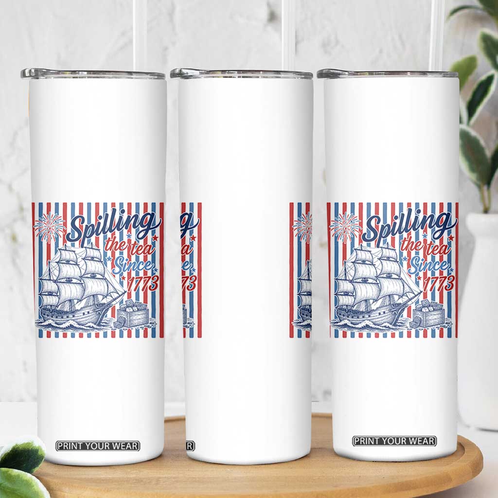 Spilling The Tea Since 1773 Skinny Tumbler Boston Tea Party USA History Humor