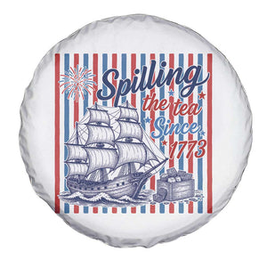 Spilling The Tea Since 1773 Spare Tire Cover Boston Tea Party USA History Humor