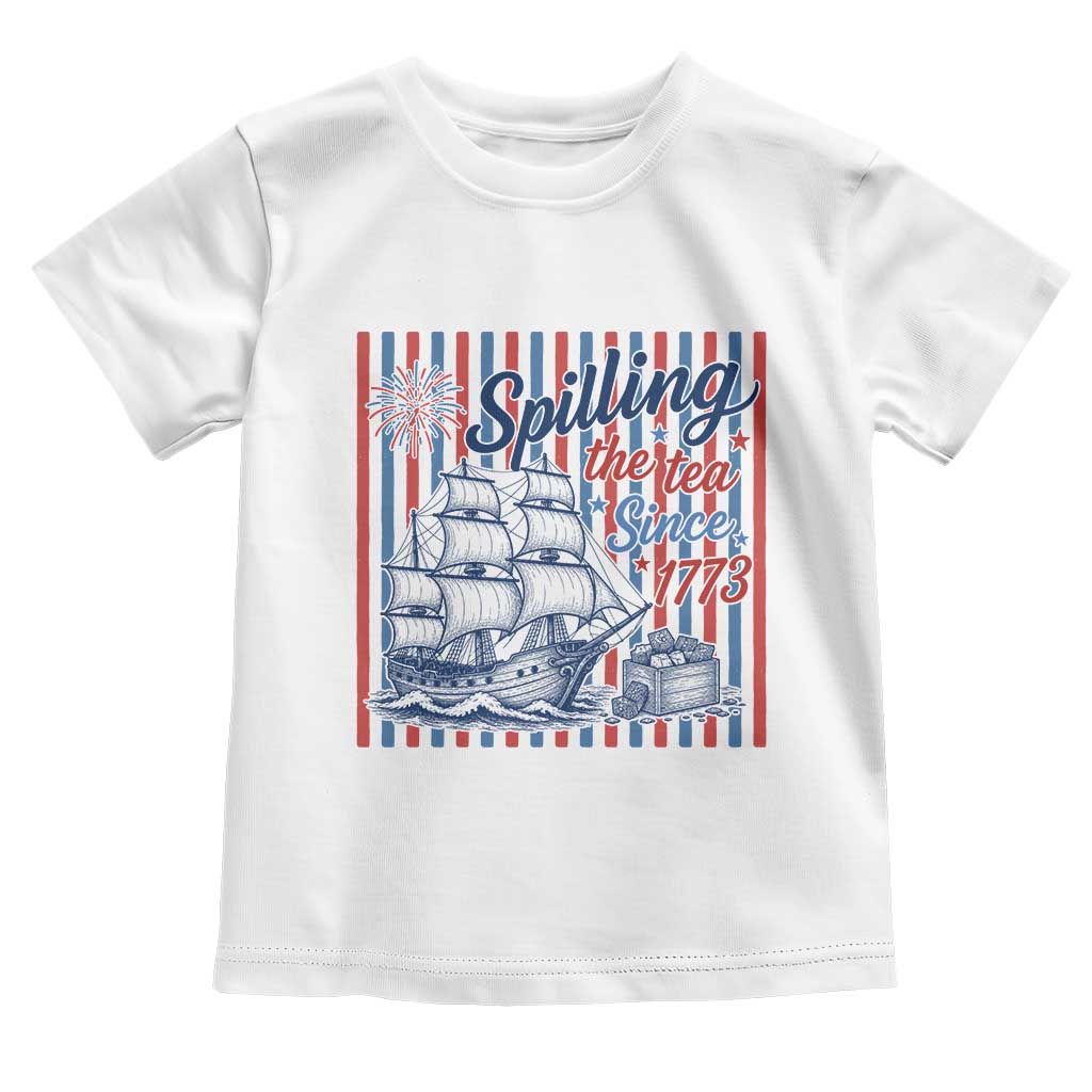 Spilling The Tea Since 1773 Toddler T Shirt Boston Tea Party USA History Humor