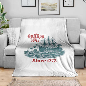 Spilling The Tea Since 1773 Throw Blanket American History Gift TS12 Print Your Wear