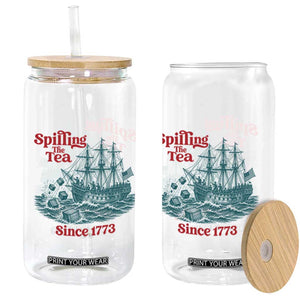 Spilling The Tea Since 1773 Glass Can American History Gift
