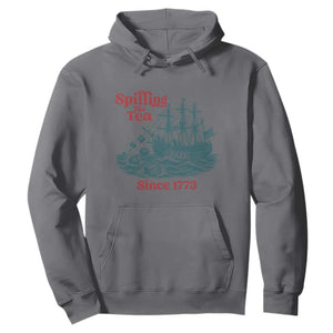 Spilling The Tea Since 1773 Hoodie American History Gift