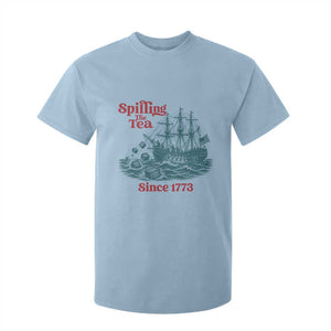 Spilling The Tea Since 1773 T Shirt For Kid American History Gift TS12 Light Blue Print Your Wear