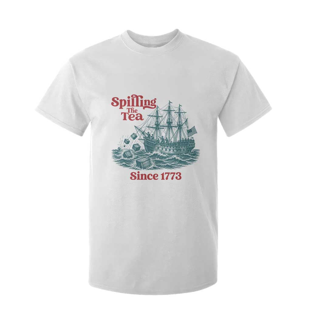 Spilling The Tea Since 1773 T Shirt For Kid American History Gift TS12 White Print Your Wear