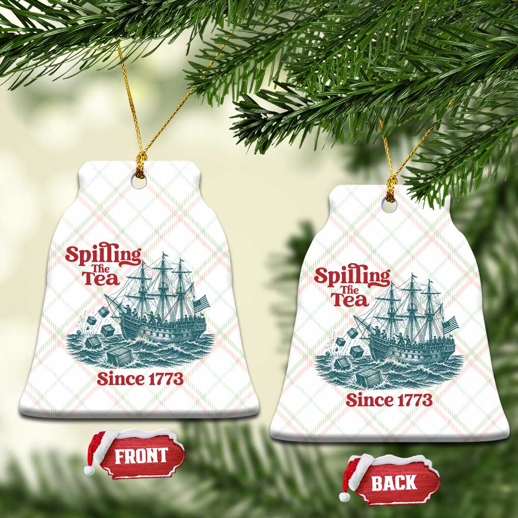 Spilling The Tea Since 1773 Ceramic Ornament American History Gift TS12 Print Your Wear