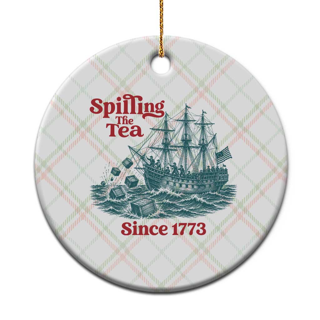 Spilling The Tea Since 1773 Ceramic Ornament American History Gift TS12 1pc Christmas Plaid Print Your Wear