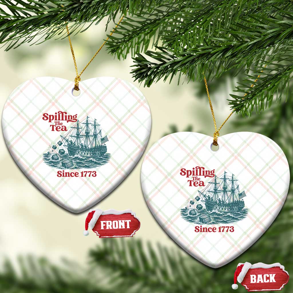 Spilling The Tea Since 1773 Ceramic Ornament American History Gift TS12 Print Your Wear