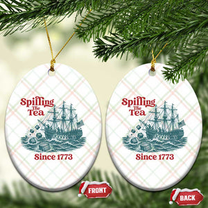 Spilling The Tea Since 1773 Ceramic Ornament American History Gift TS12 Print Your Wear