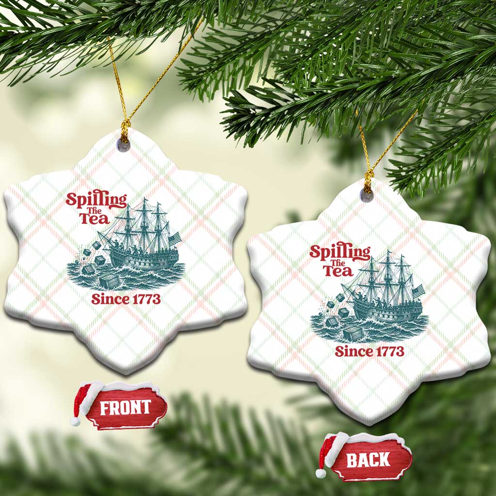 Spilling The Tea Since 1773 Ceramic Ornament American History Gift TS12 Print Your Wear