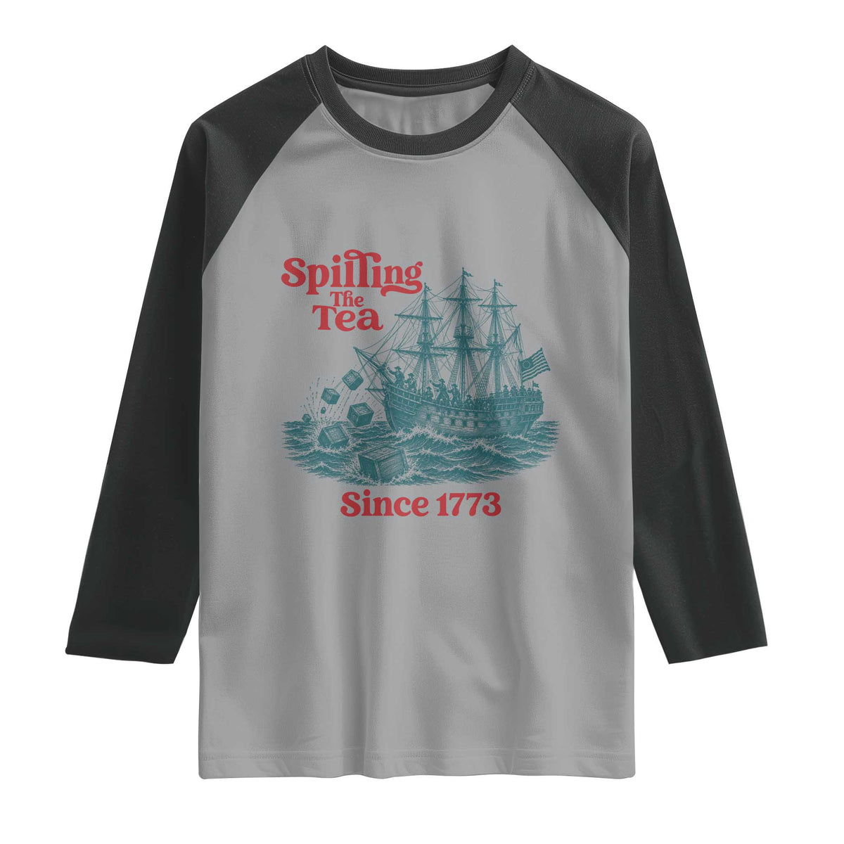 Spilling The Tea Since 1773 Raglan Shirt American History Gift TS12 XS Sport Gray Black Print Your Wear