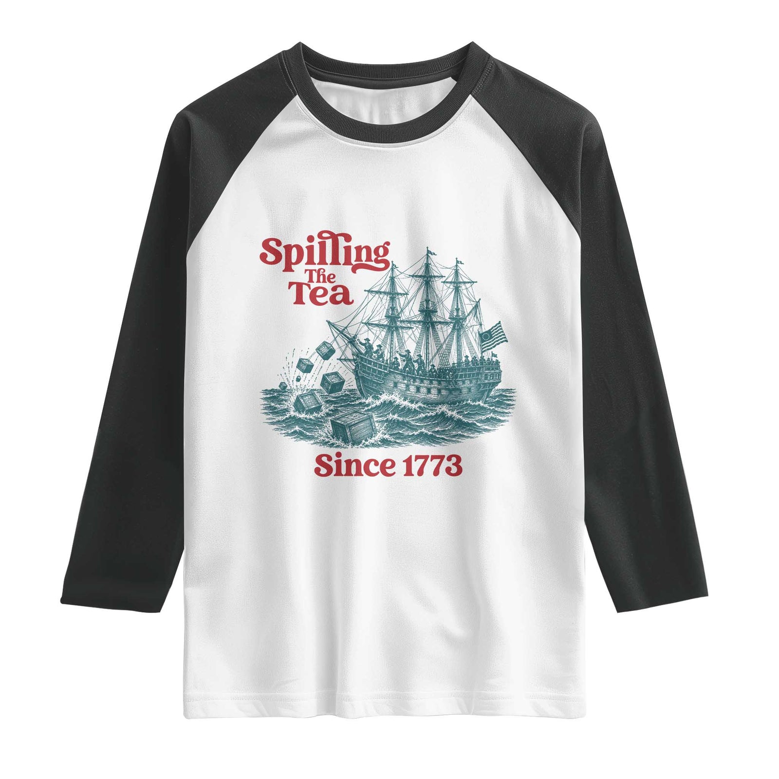Spilling The Tea Since 1773 Raglan Shirt American History Gift TS12 White Black Print Your Wear