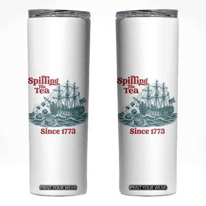 Spilling The Tea Since 1773 Skinny Tumbler American History Gift